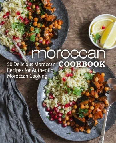 Moroccan Cookbook: 50 Delicious Moroccan Recipe... 1975931505 Book Cover