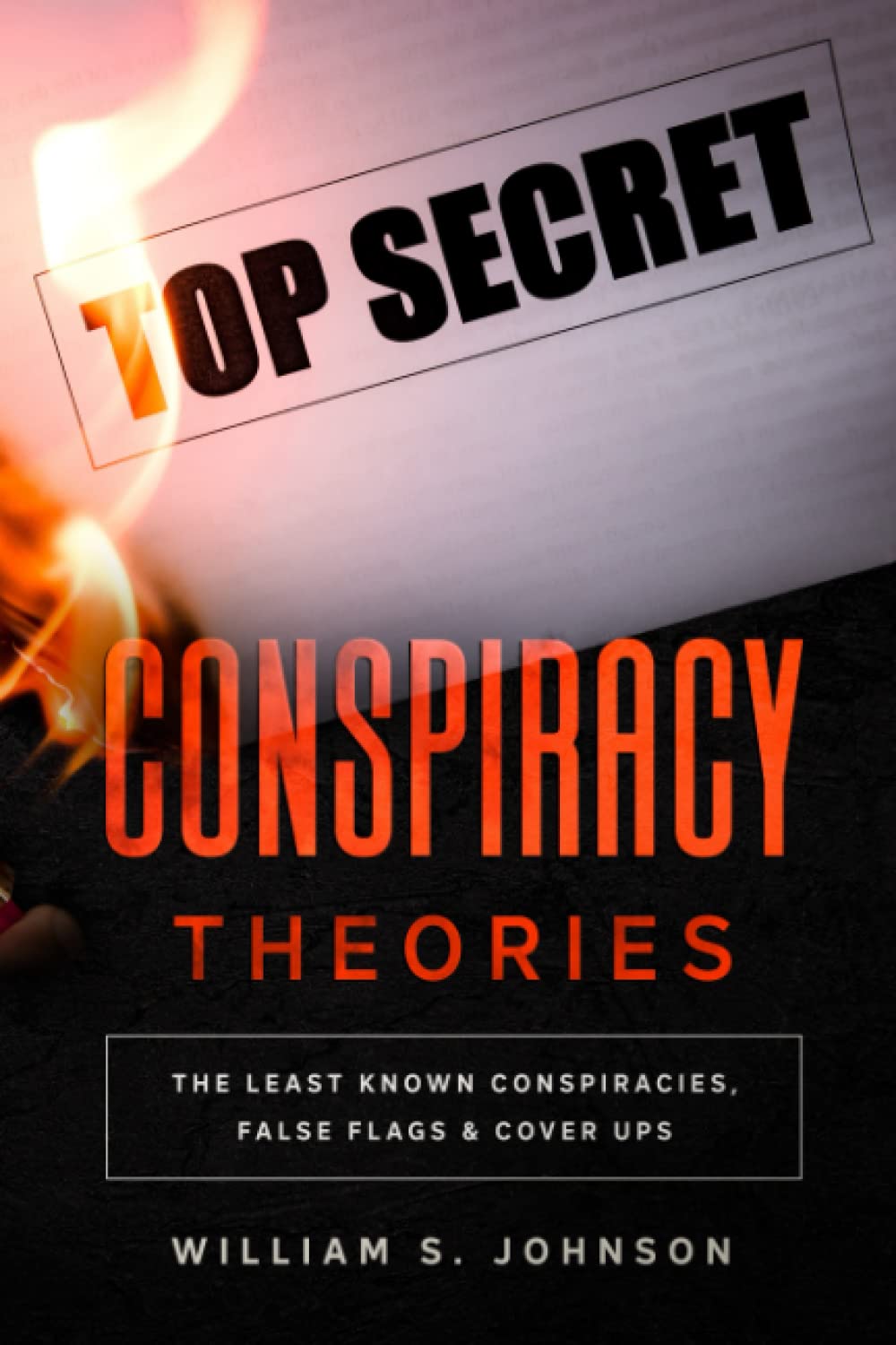 Conspiracy Theories The Least Known Conspiracies False Flags & Cover-Ups