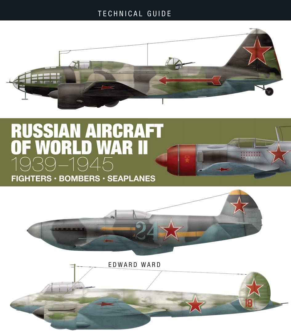Russian Aircraft of World War II: 1939-1945 (Technical Guides)