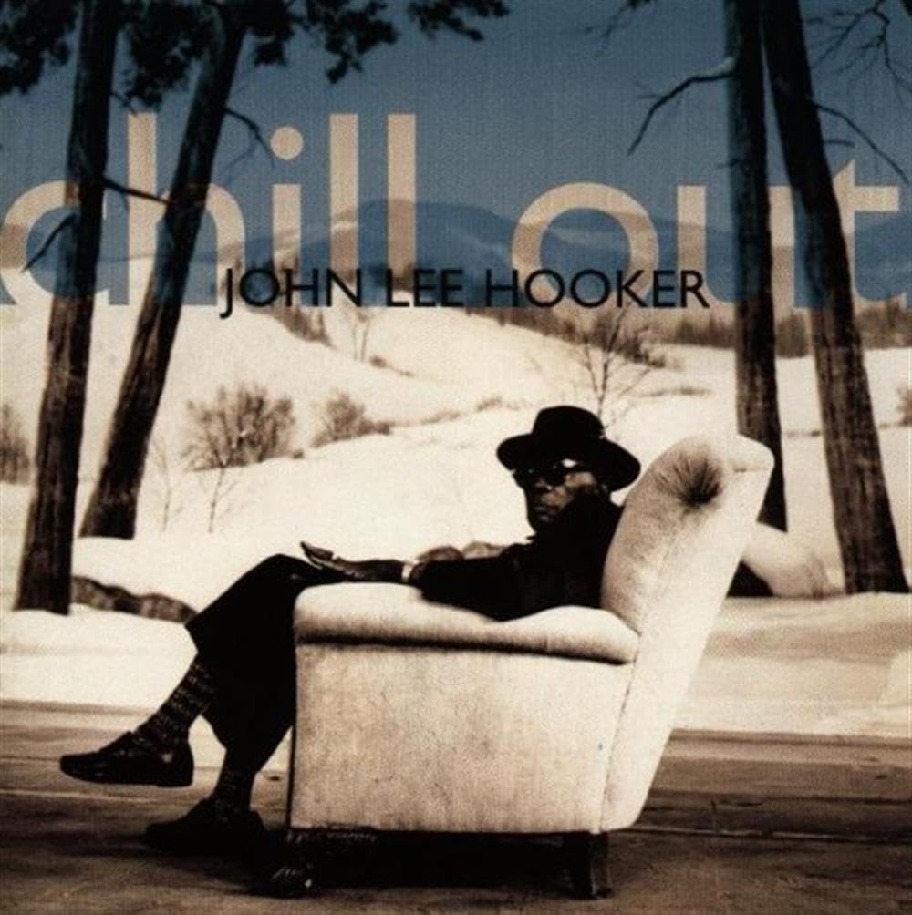 Chill Out [Audio CD] HOOKER, JOHN LEE