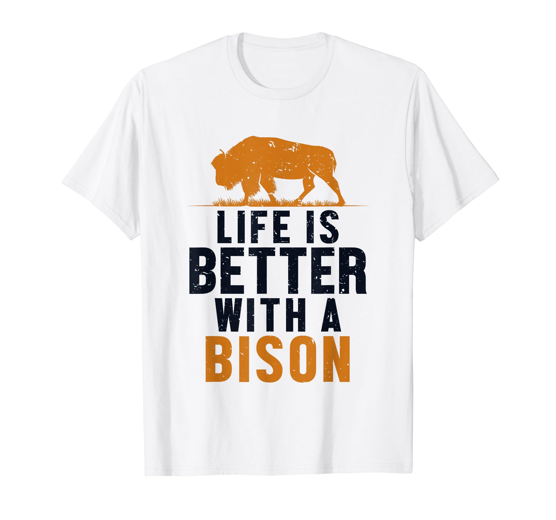Life is Better with a Bison Buffalo Bovinae Lover Bison T-Shirt