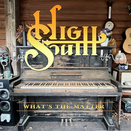 Amazon MusicでHigh SouthのWhat's the Matterを再生する