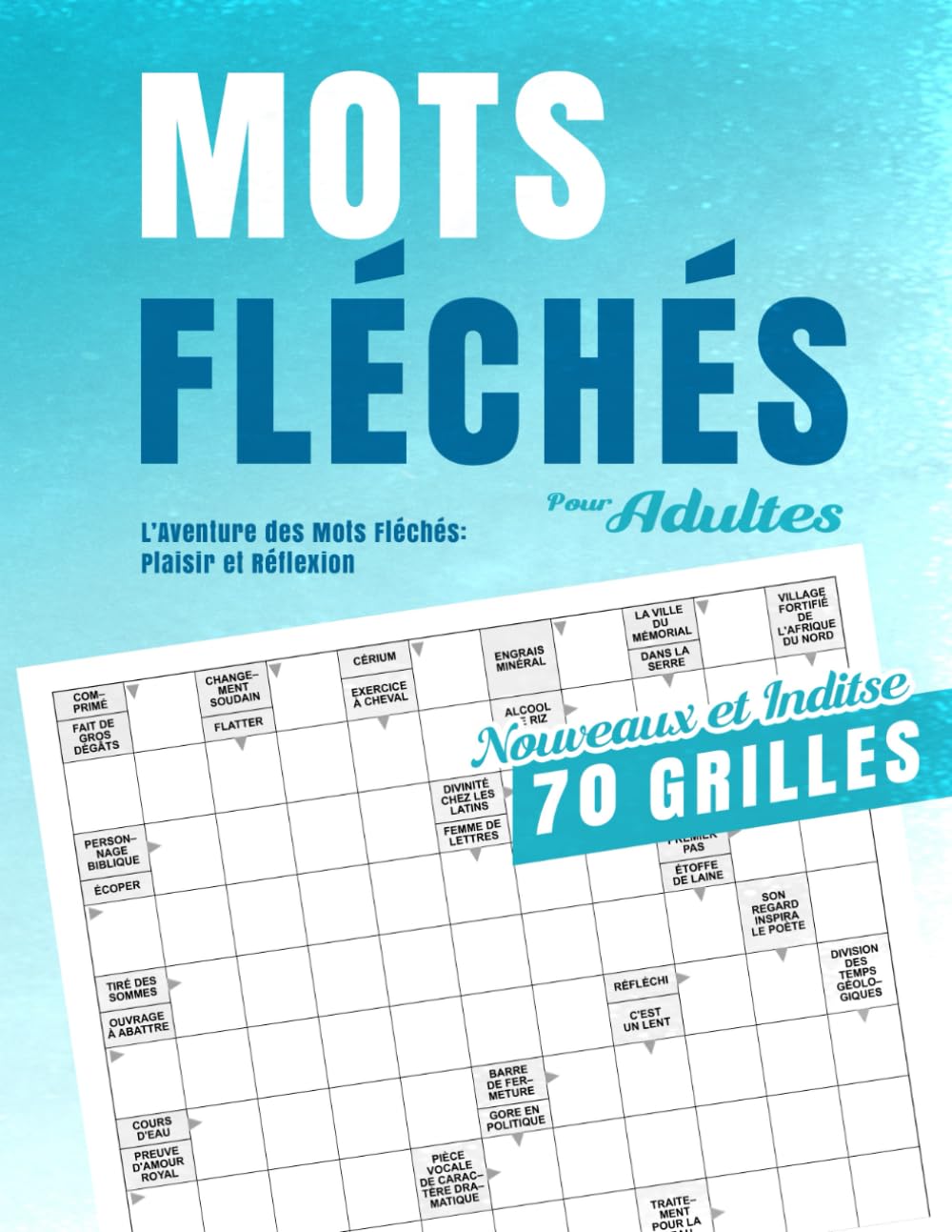 Mots Fléchés Force 3 et 4 : Défis Intenses pour Passionnés de Puzzles: 70 Grilles de Mots Fléchés pour les Experts, Exercez Votre Esprit avec des Défis Complexes