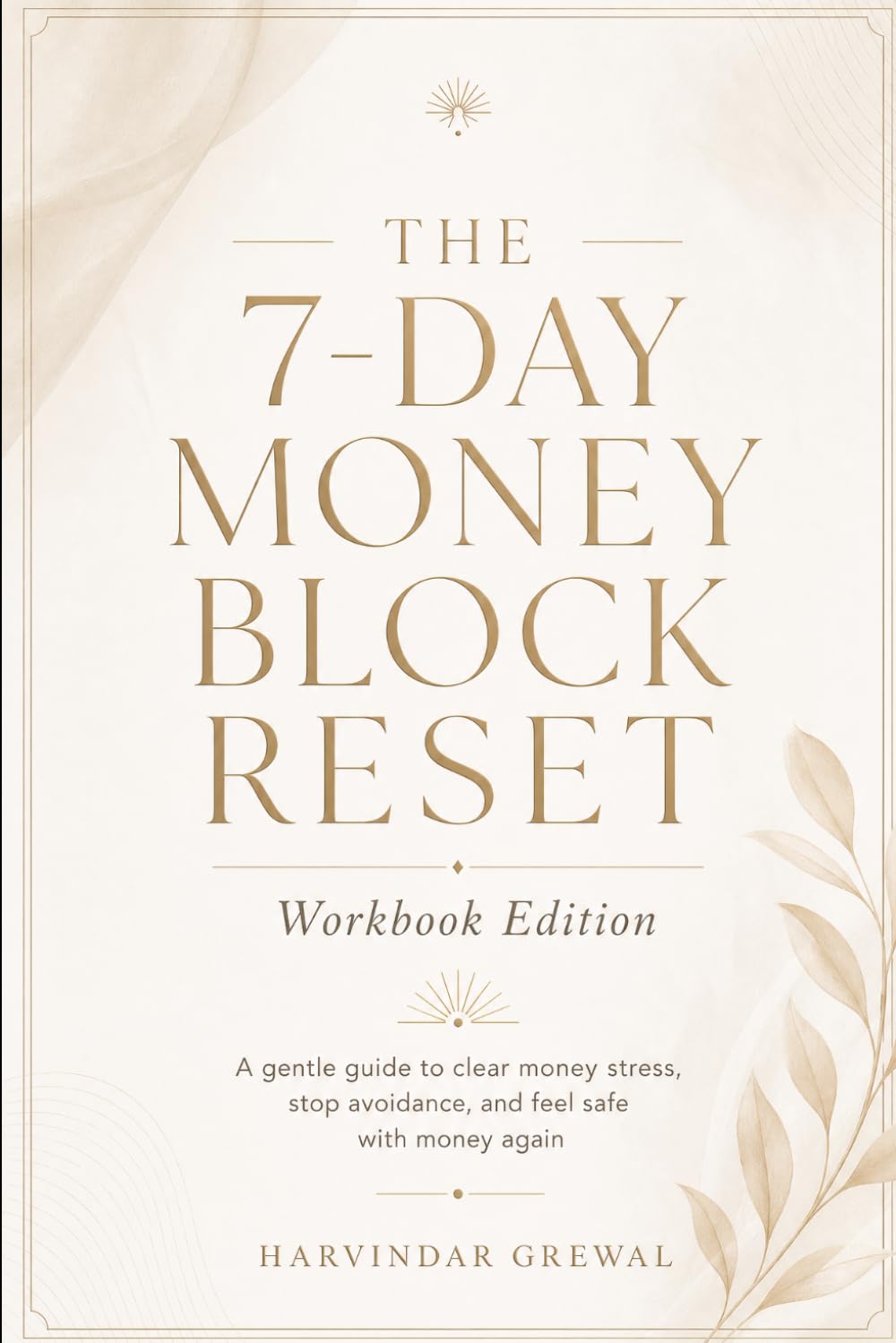 The 7-Day Money Block Reset: Workbook Edition