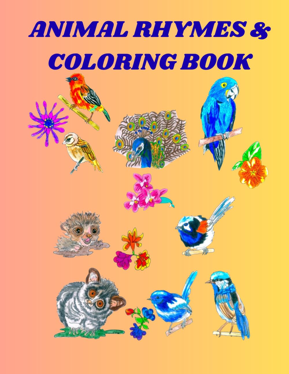 Animal Rhymes & Coloring Book: Nature's Wonders 1:Rare Friends from Far Away