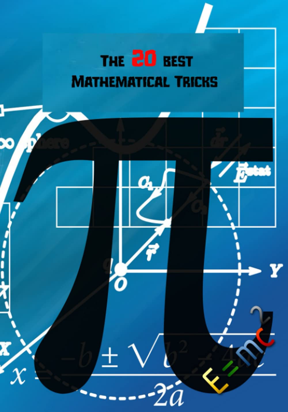 The 20 best Mathematical Tricks