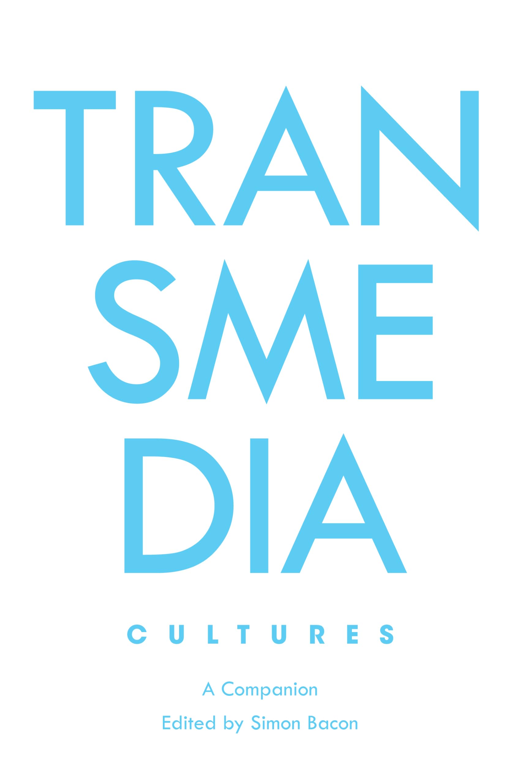 Buy Transmedia Cultures: A Companion: 6 (Genre Fiction and Film Companions, 6) — BookShops.in