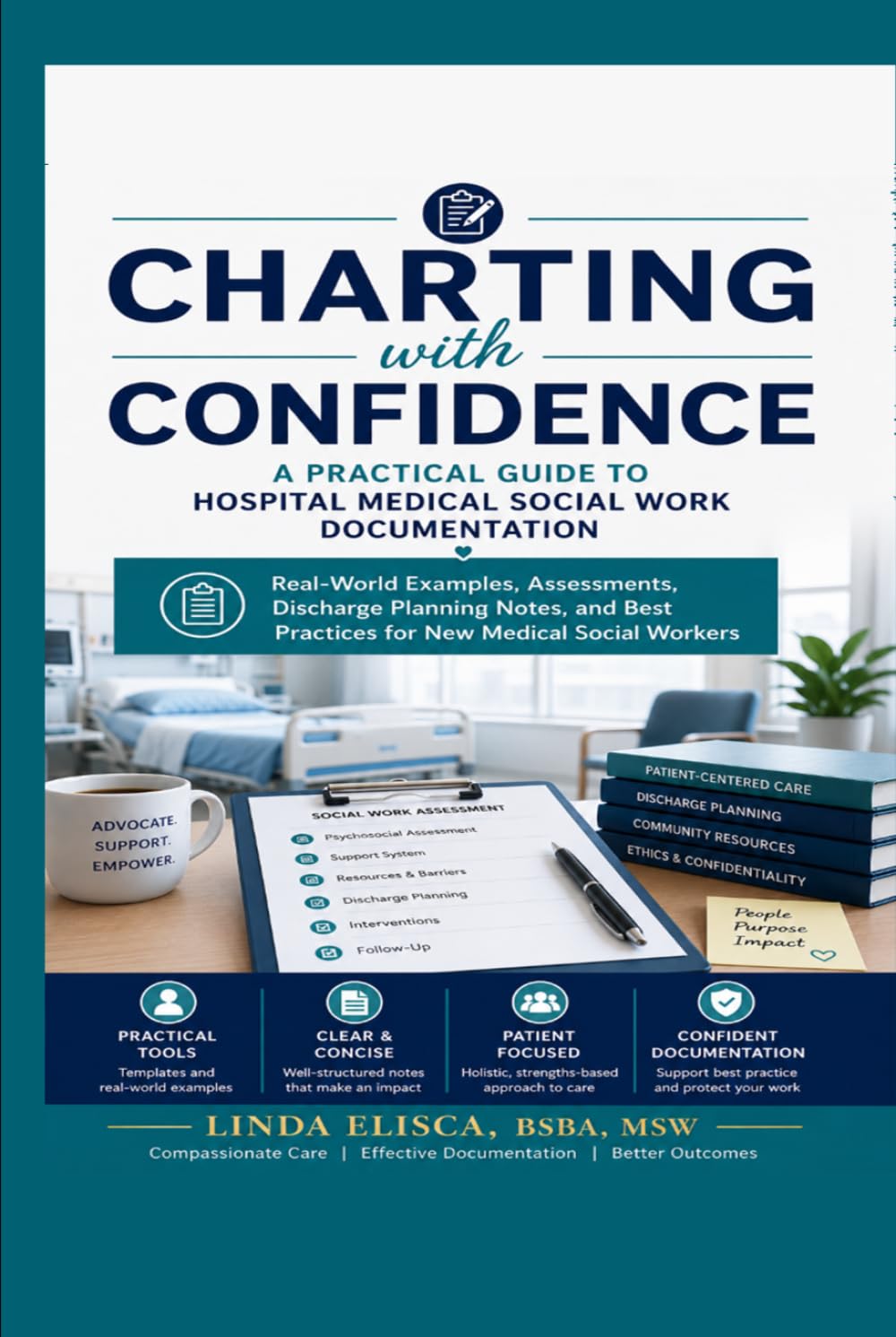 Charting with Confidence:: A Practical Guide to Hospital Medical Social Work Documentation