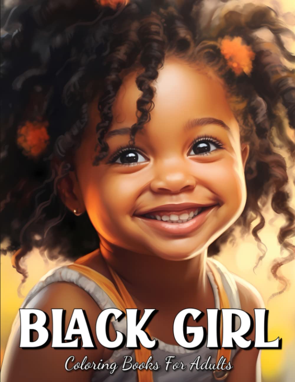 Black Girl Coloring Books For Adults: Beauties Grayscale African American Little Girls Coloring Book