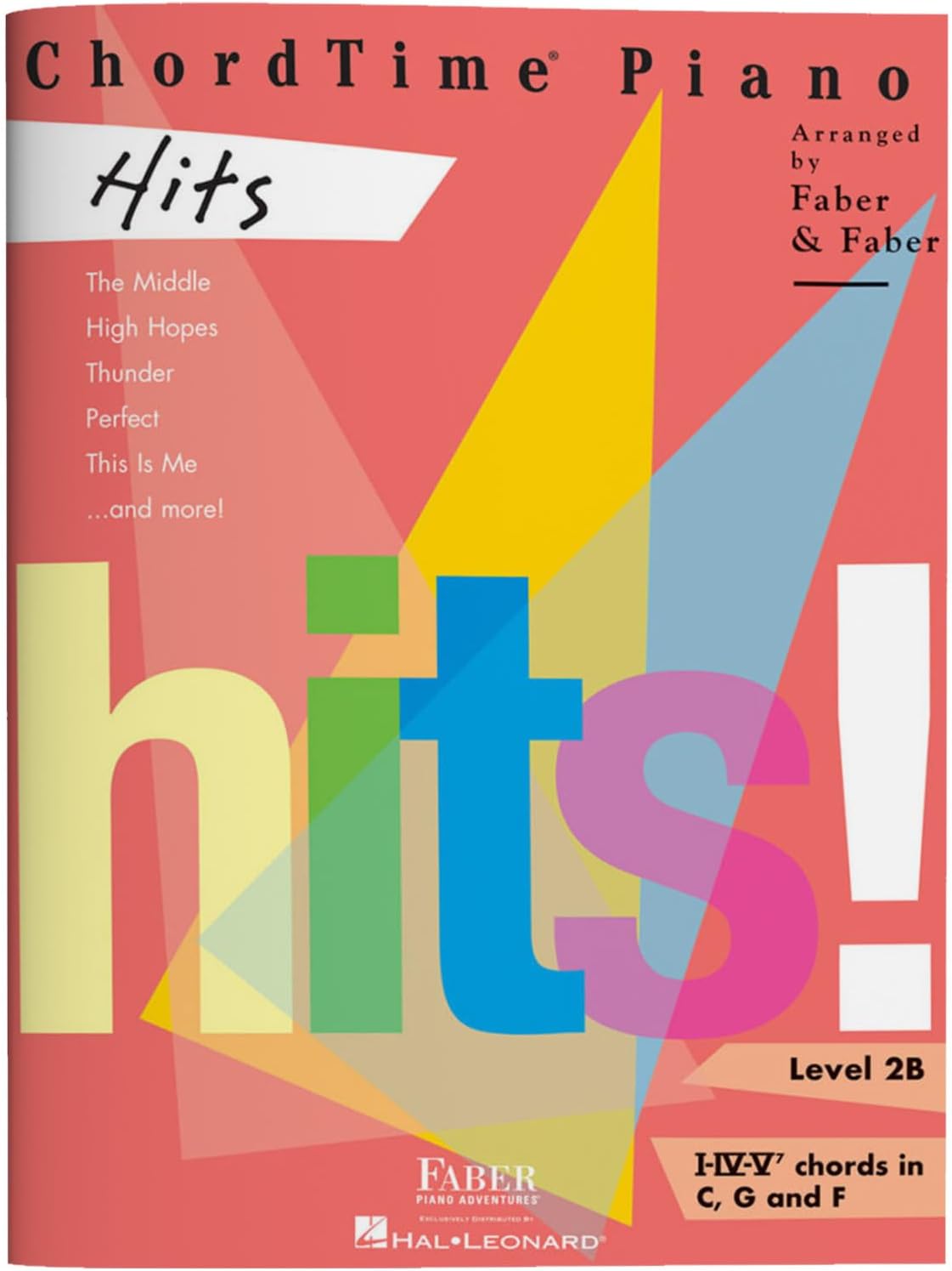 ChordTime Piano: Hits โ Level 2B | Beginner Piano Sheet Music Songbook for Students | Easy Chord-Based Arrangements of 10 Popular Songs | Faber Piano Adventures Music Book for Late Beginner Pianists