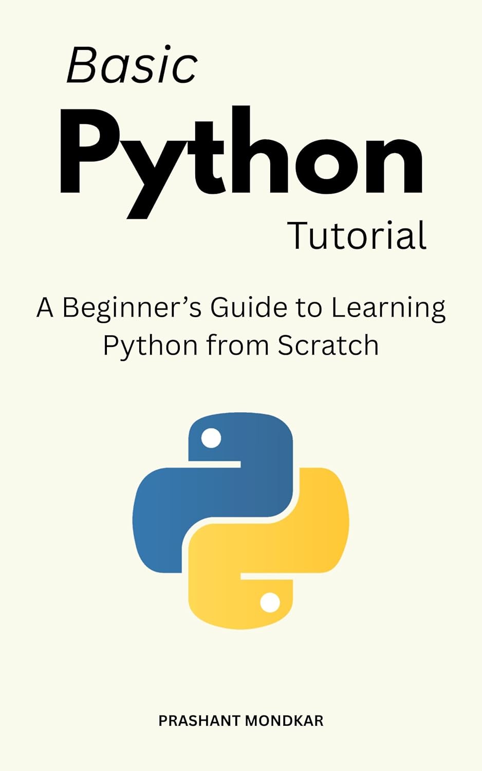 Basic Python Tutorial: A Beginner’s Guide to Learning Python from ...