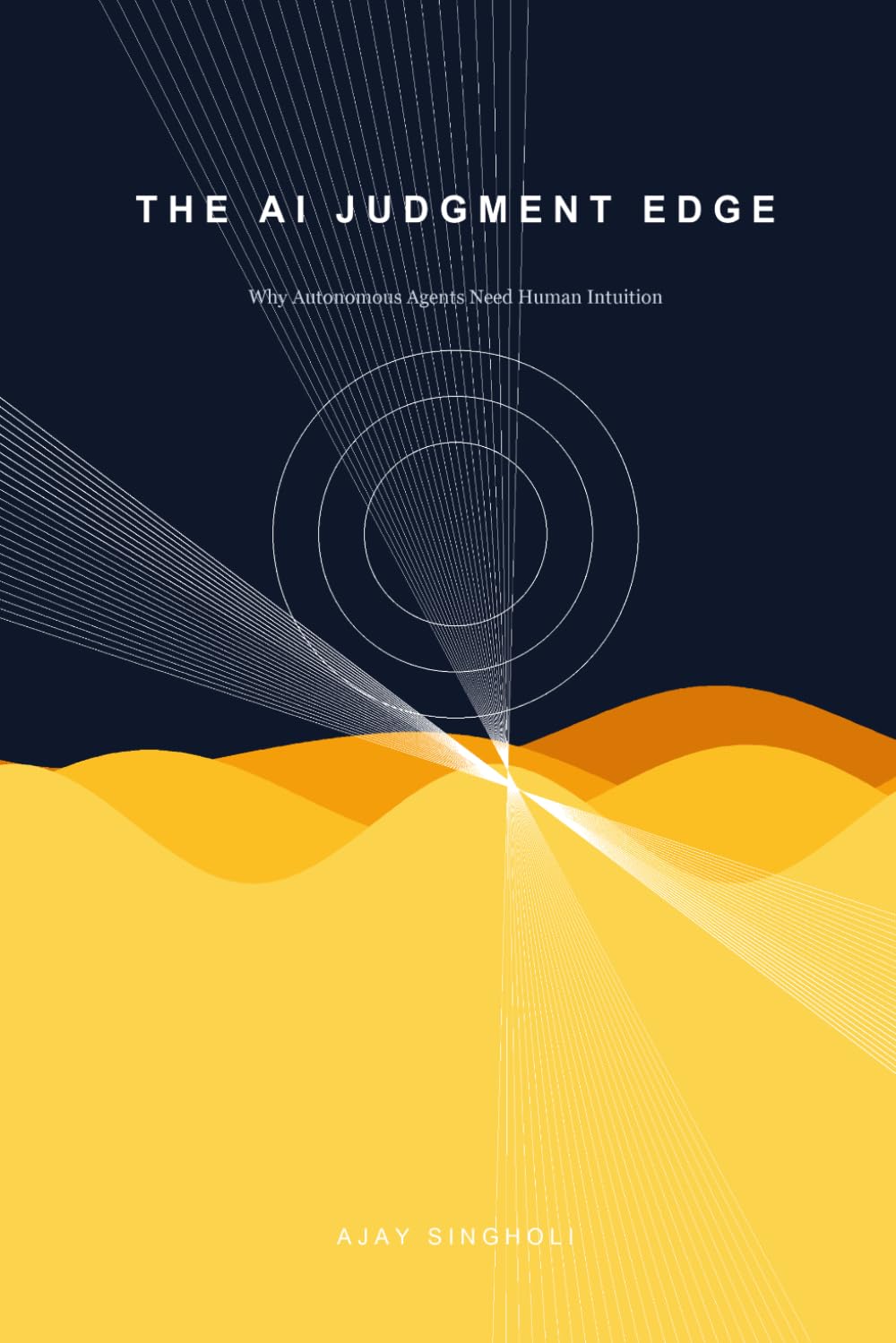 The AI Judgment Edge: Why Autonomous Agents Need Human Intuition