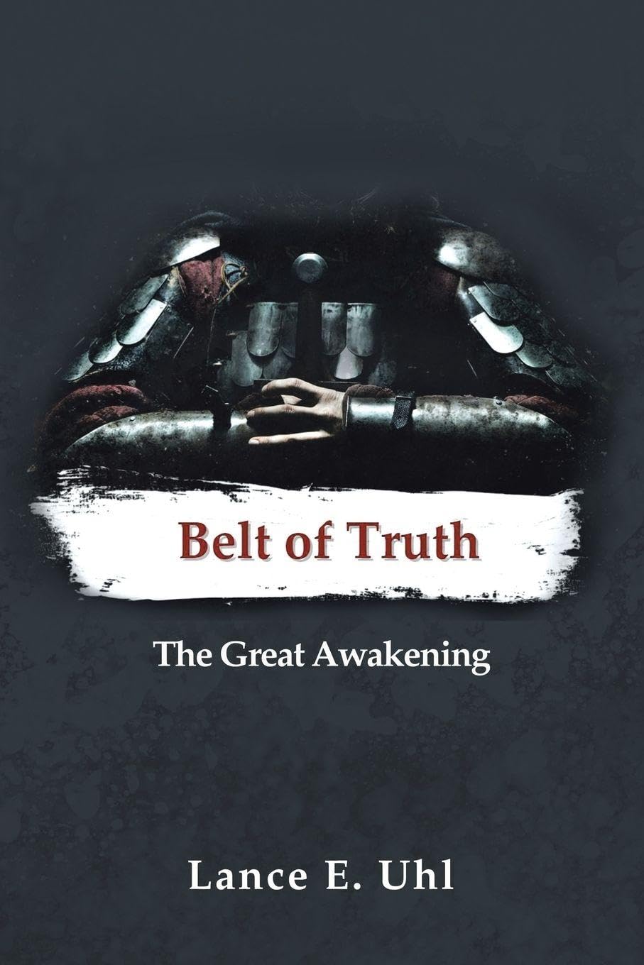 BELT OF TRUTH: THE GREAT AWAKENING