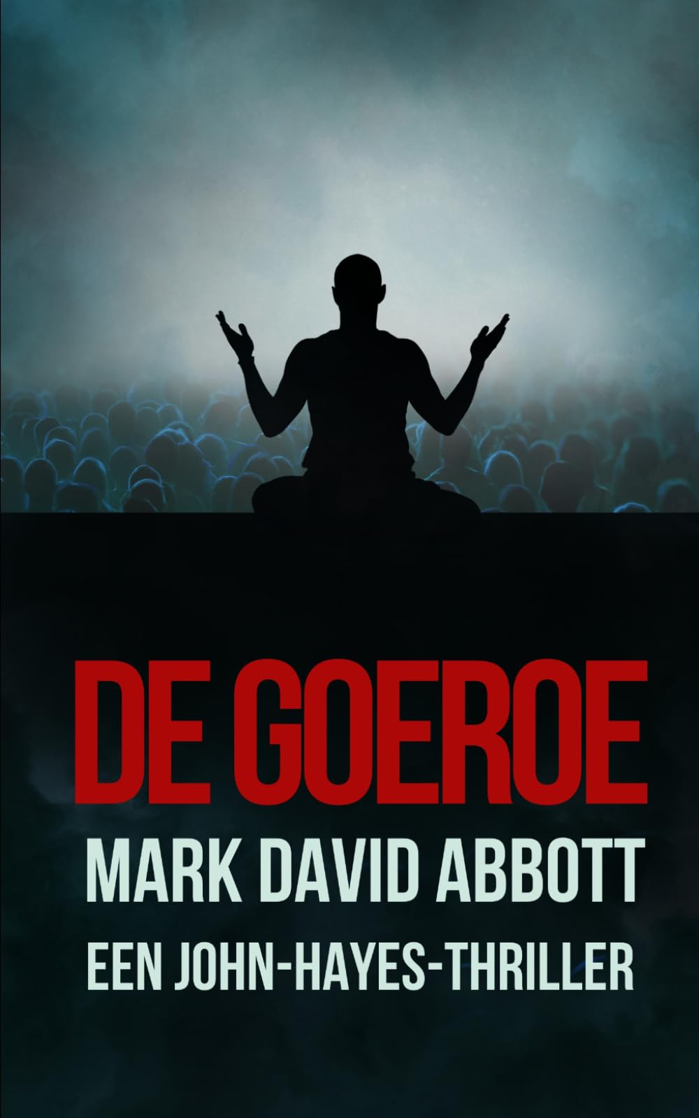 De Goeroe: Een John Hayes Thriller #7