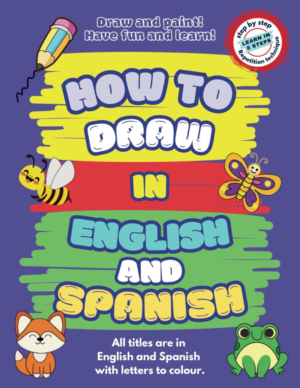 How To Draw in English and Spanish: How to Draw everything for Kids, this book is a Good Gift for Kids who Love to Draw. Learning to Draw by Tracing ... Books with Words in English and Spanish.