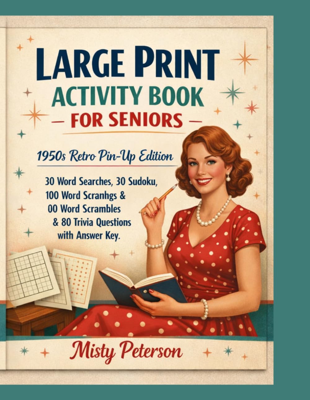 Large Print Activity Book for Seniors: 1950s Retro Pin-Up Edition — 30 Word Searches, 30 Sudoku, 100 Word Scrambles & 80 Trivia Questions with Answer Key (decades)