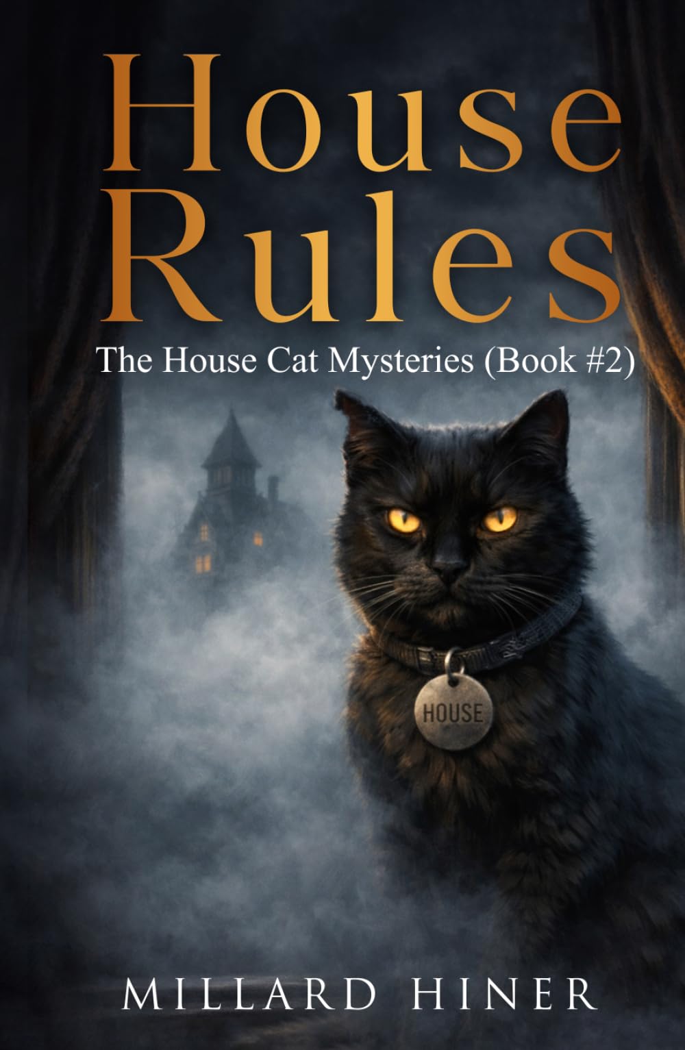 House Rules: The House Cat Mysteries Series (Book 2)