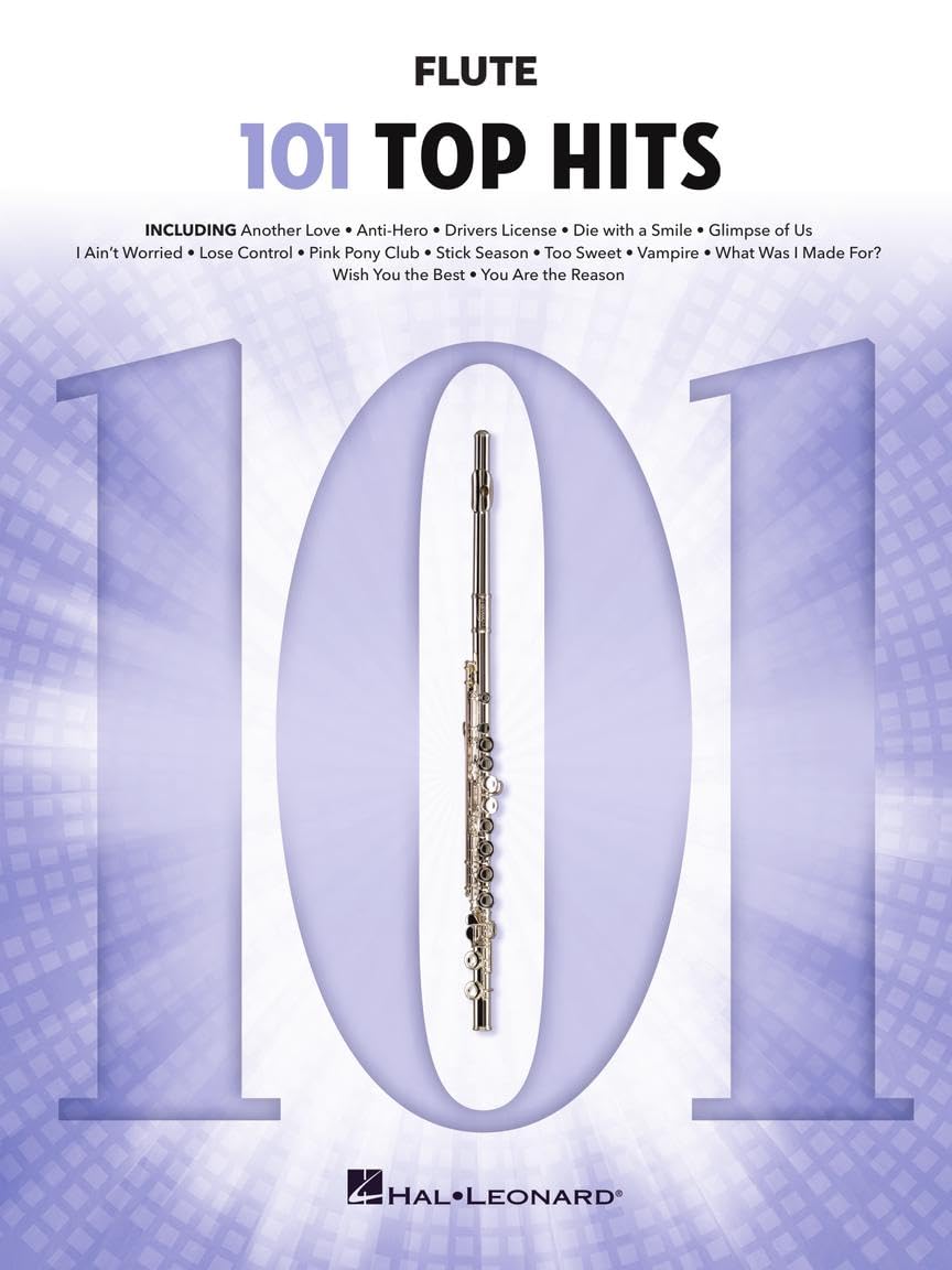 101 Top Hits for Flute: Songbook Sheet Music for Flute Solo | 101 Popular Chart and Viral Hit Songs in Standard Notation | Easy Flute Arrangements for Beginner and Intermediate Players