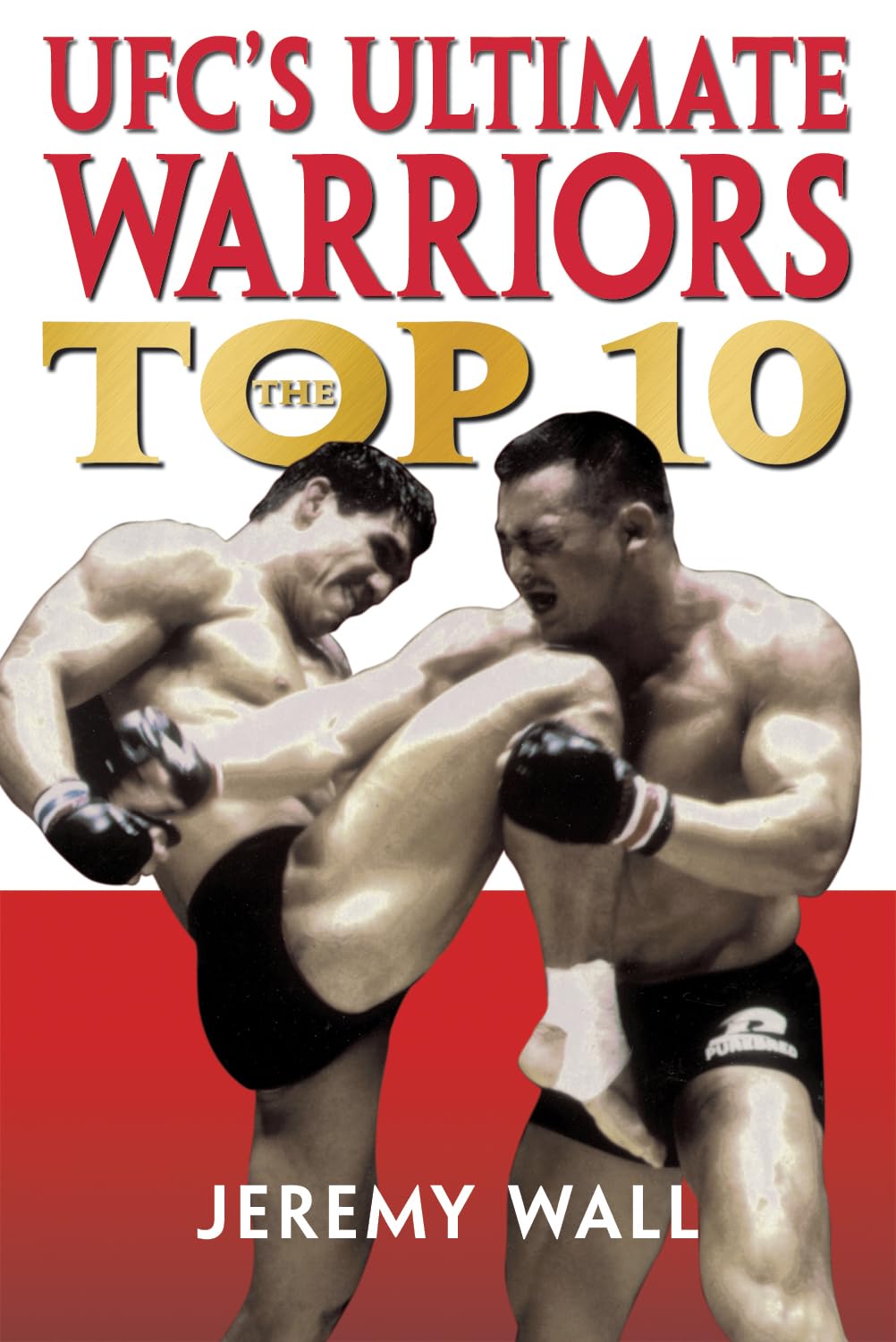 MMA History: UFC's Ultimate Warriors – Ranking the All-Time Top Ten Fighters