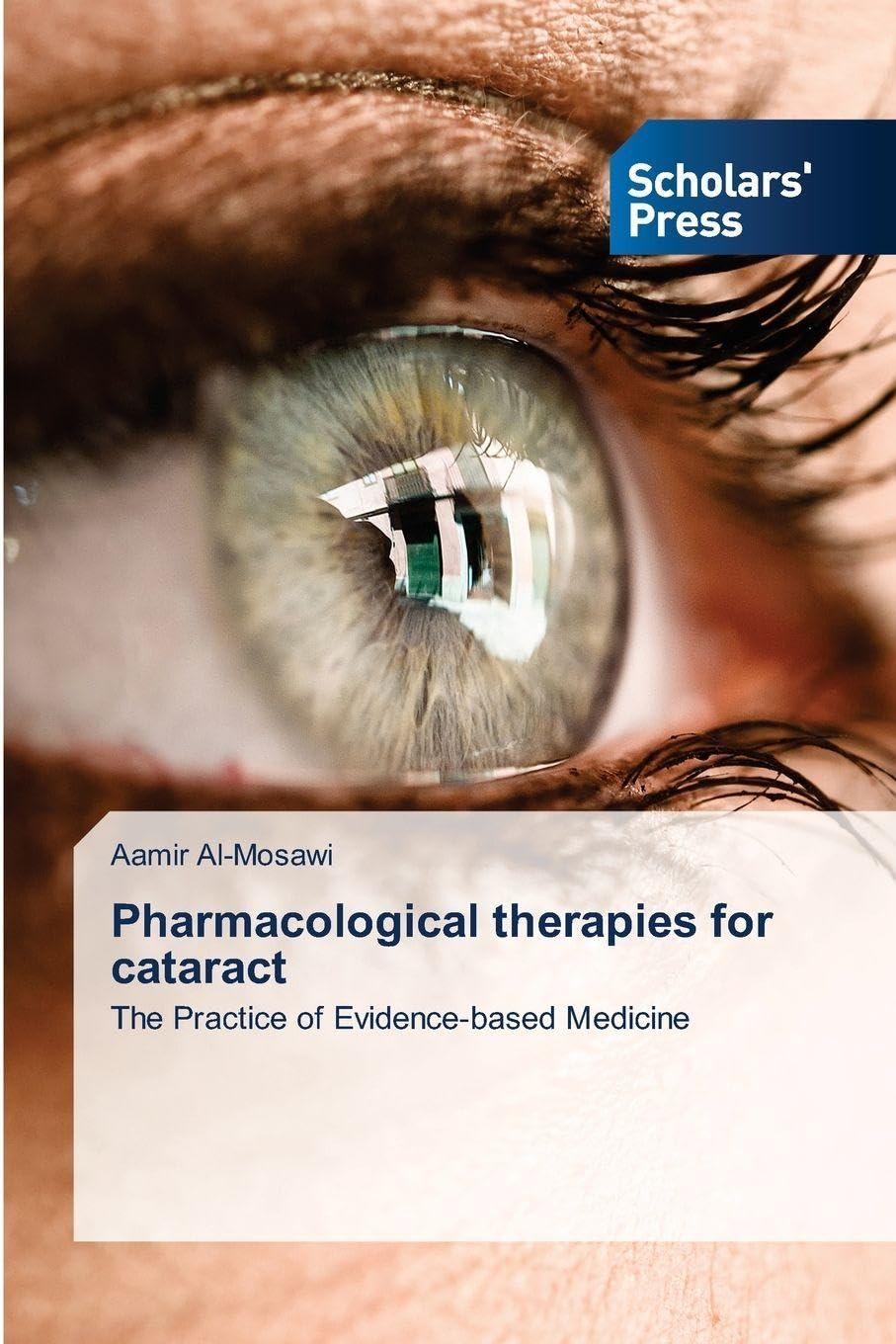 Pharmacological therapies for cataract: The Practice of Evidence-based Medicine