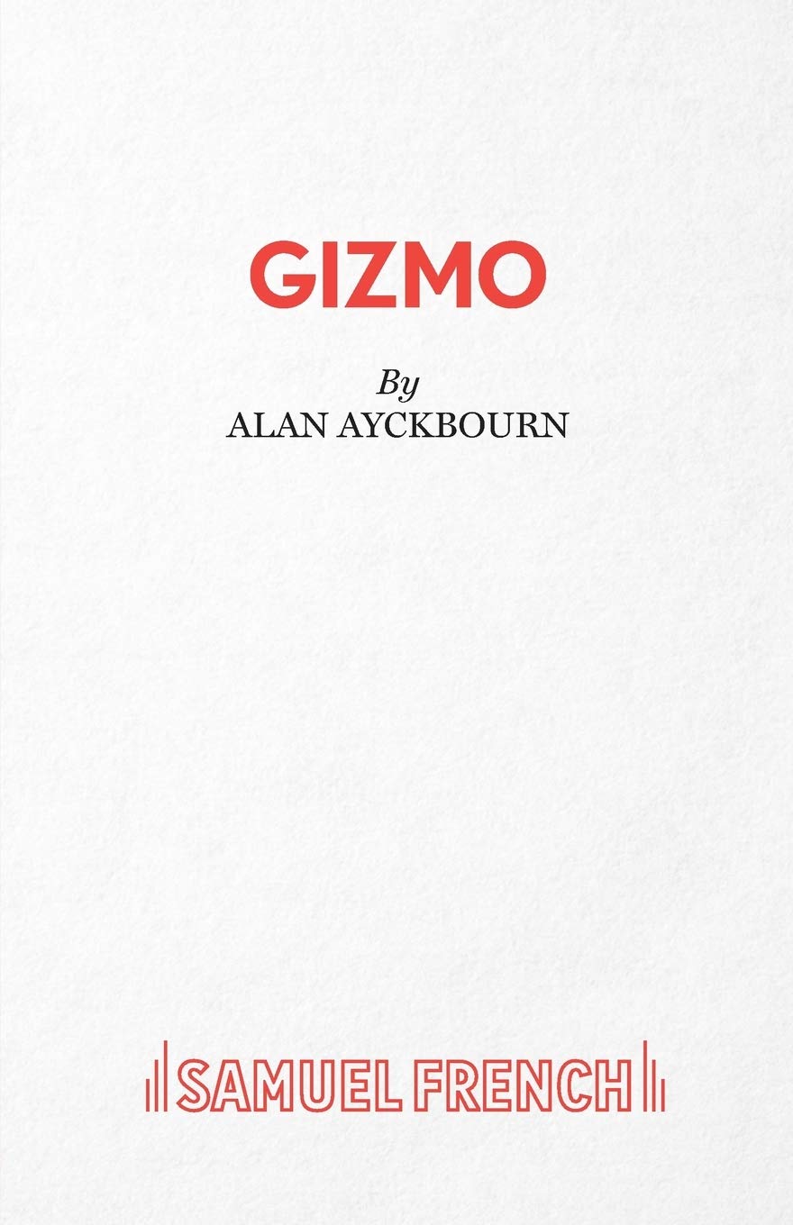Gizmo: A Play (Acting Edition)