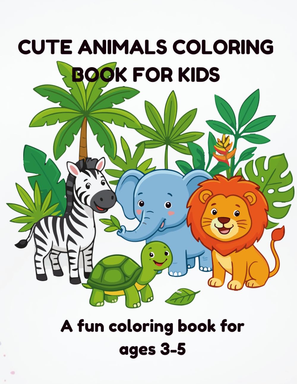Cute Animals Coloring Book for Kids: A Fun Coloring Book for Ages 3–5