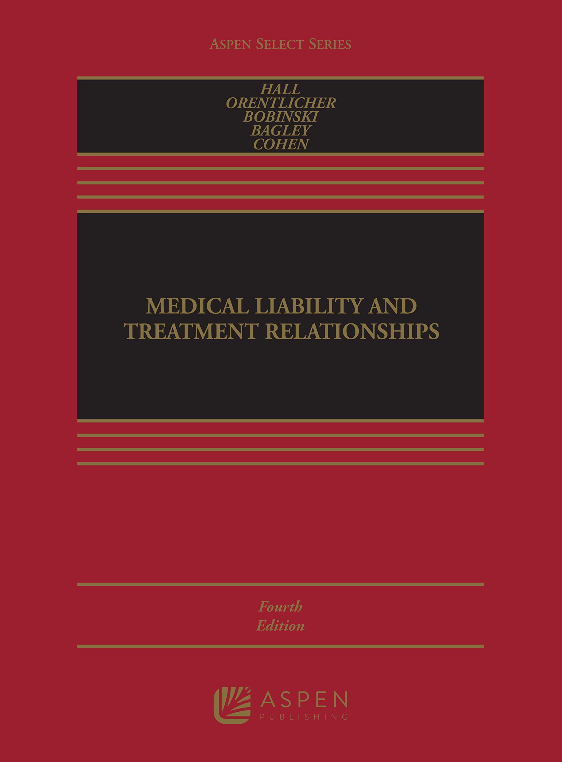 Medical Liability and Treatment Relationships (Aspen Select Series)