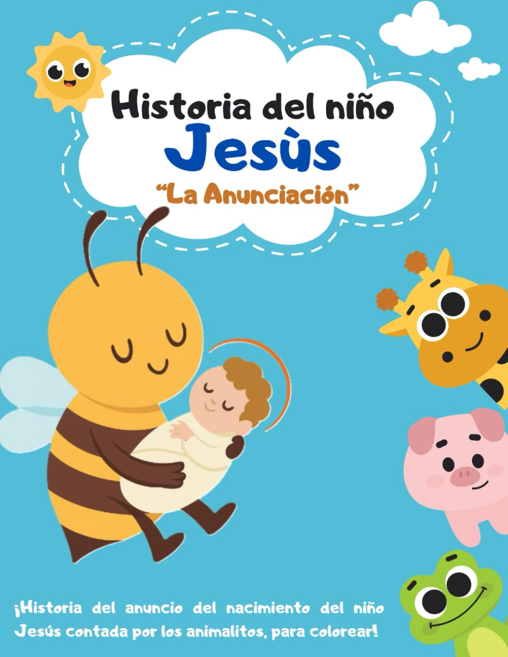 El Niño Jesús - Historia de la Anunciación: Libro para colorear