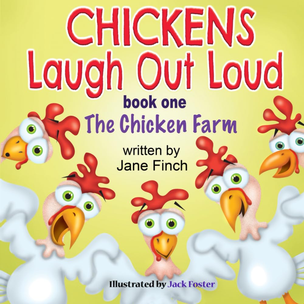 The Chicken Farm: Book One of the Chickens Laugh Out Loud series