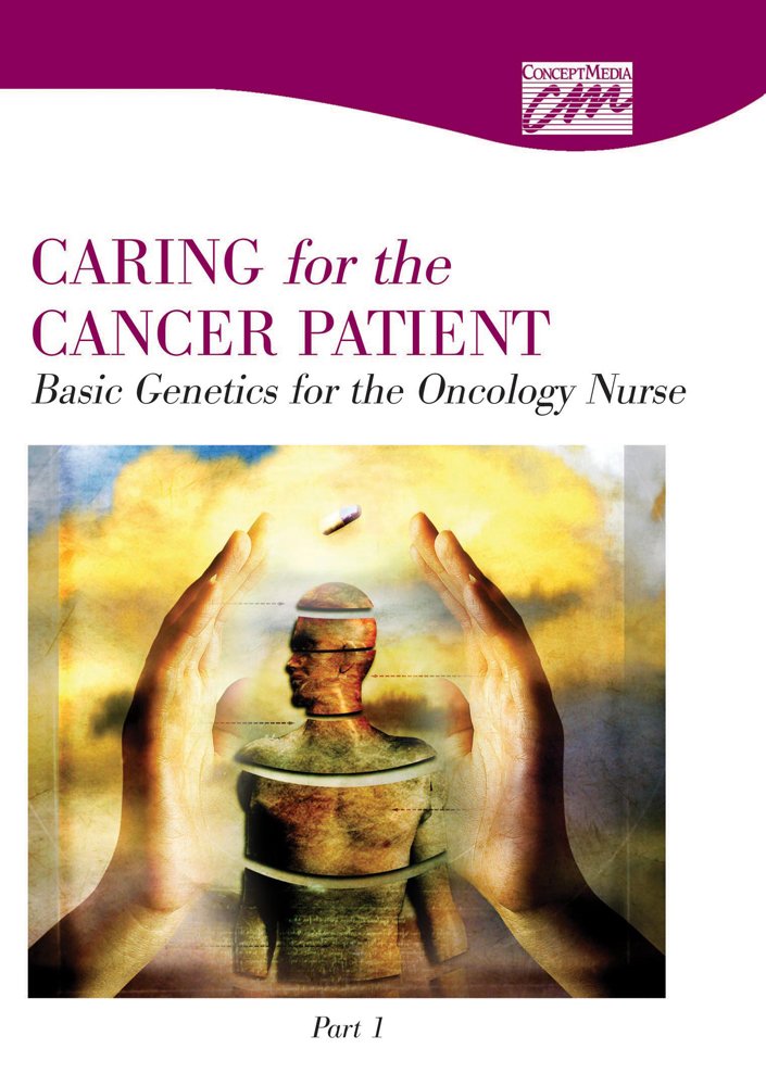 Basic Genetics for the Oncology Nurse, Part 1 (DVD) (Oncology Nursing)