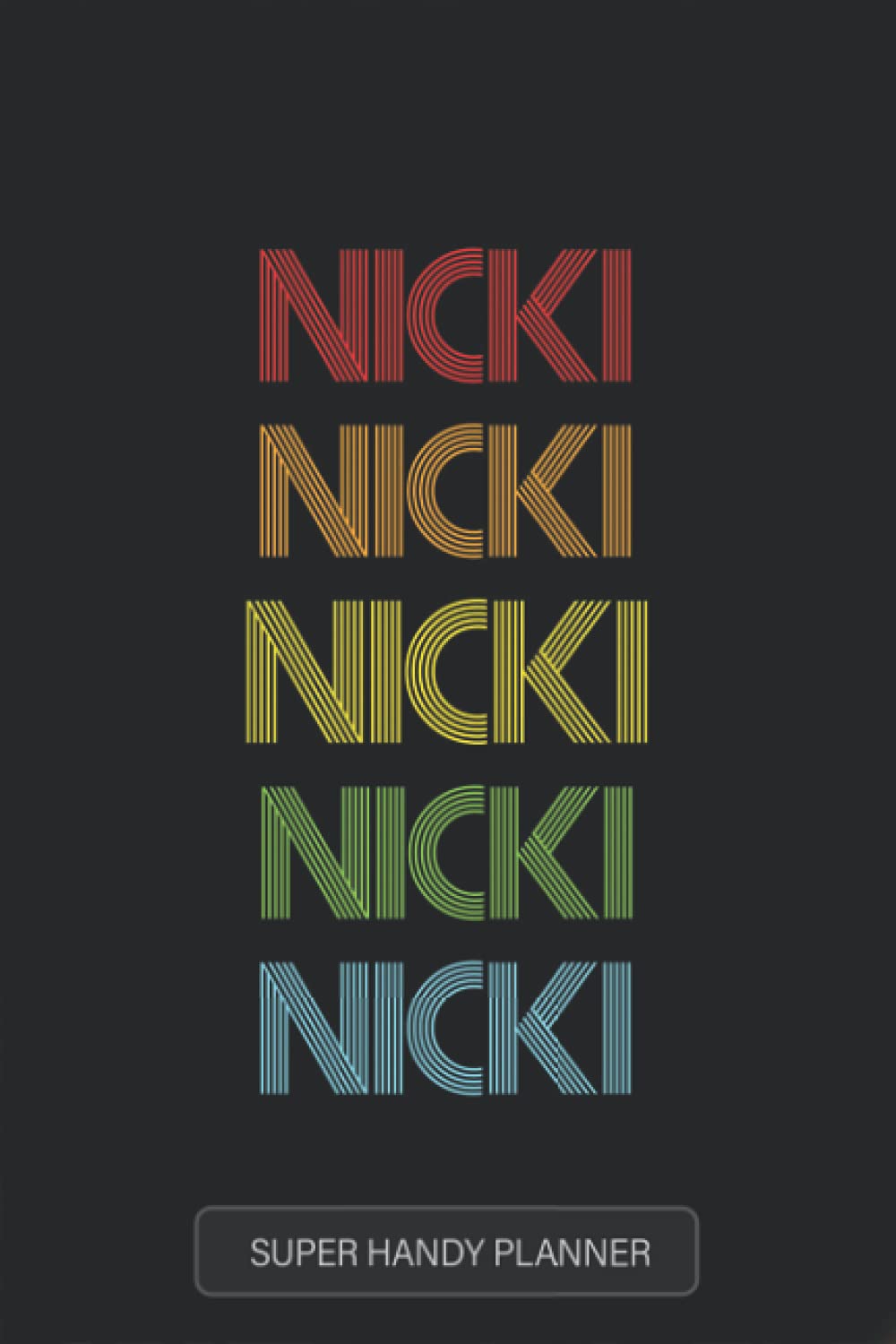 Nicki: Nicki Name Custom Gift Planner Calendar Notebook Journal