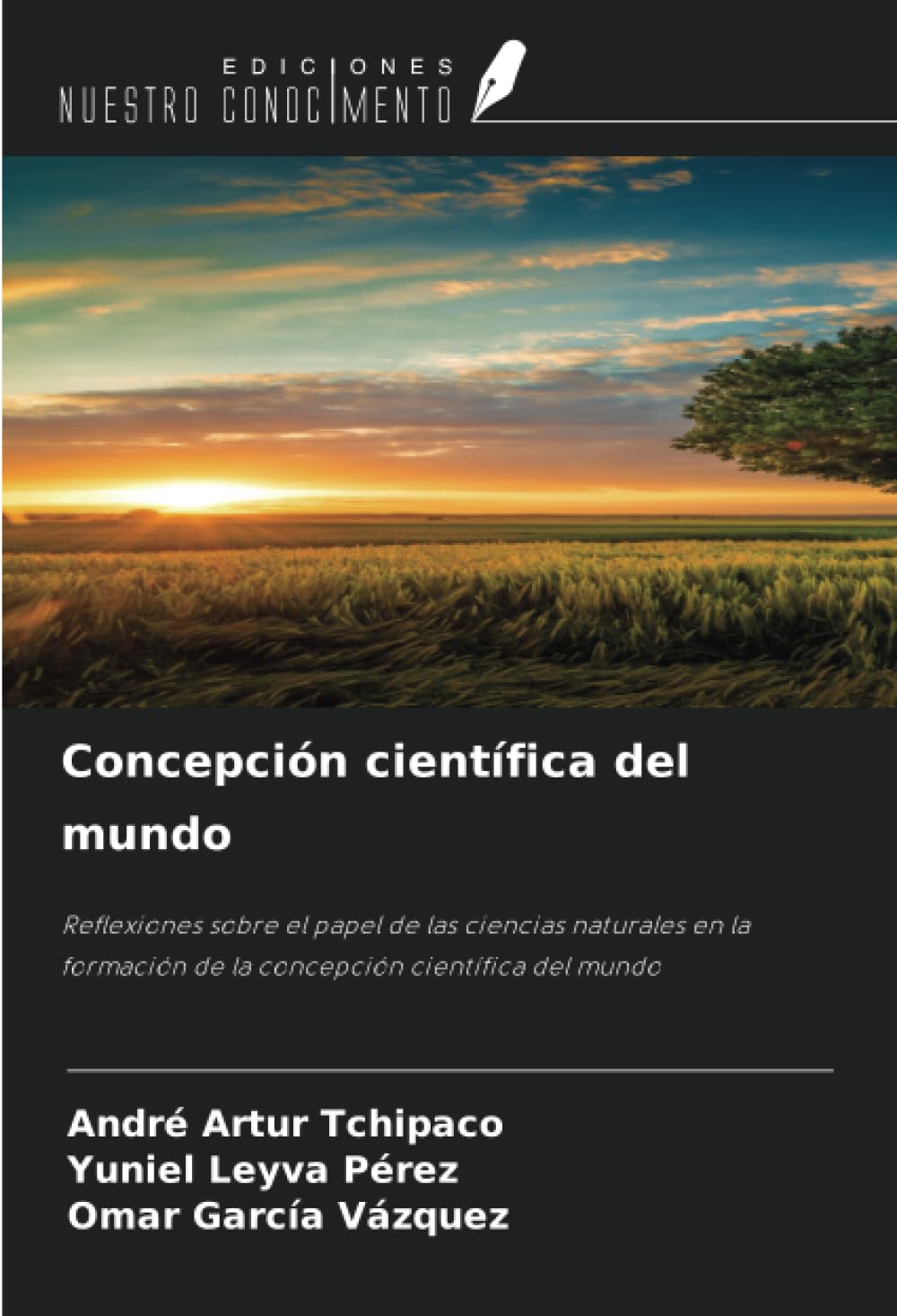 Concepción científica del mundo: Reflexiones sobre el papel de las ciencias naturales en la formación de la concepción científica del mundo