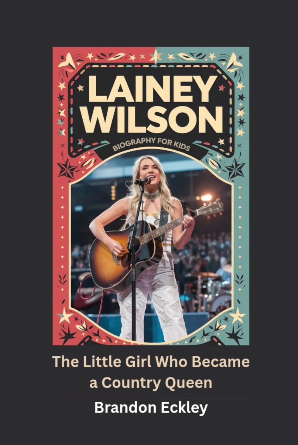 LAINEY WILSON: The Little Girl Who Became a Country Queen- Biography for kids