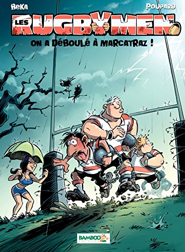 Télécharger Les Rugbymen: On a déboulé à Marcatraz ! Livre PDF Gratuit