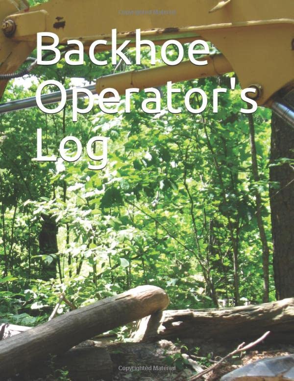Backhoe Operator's Log