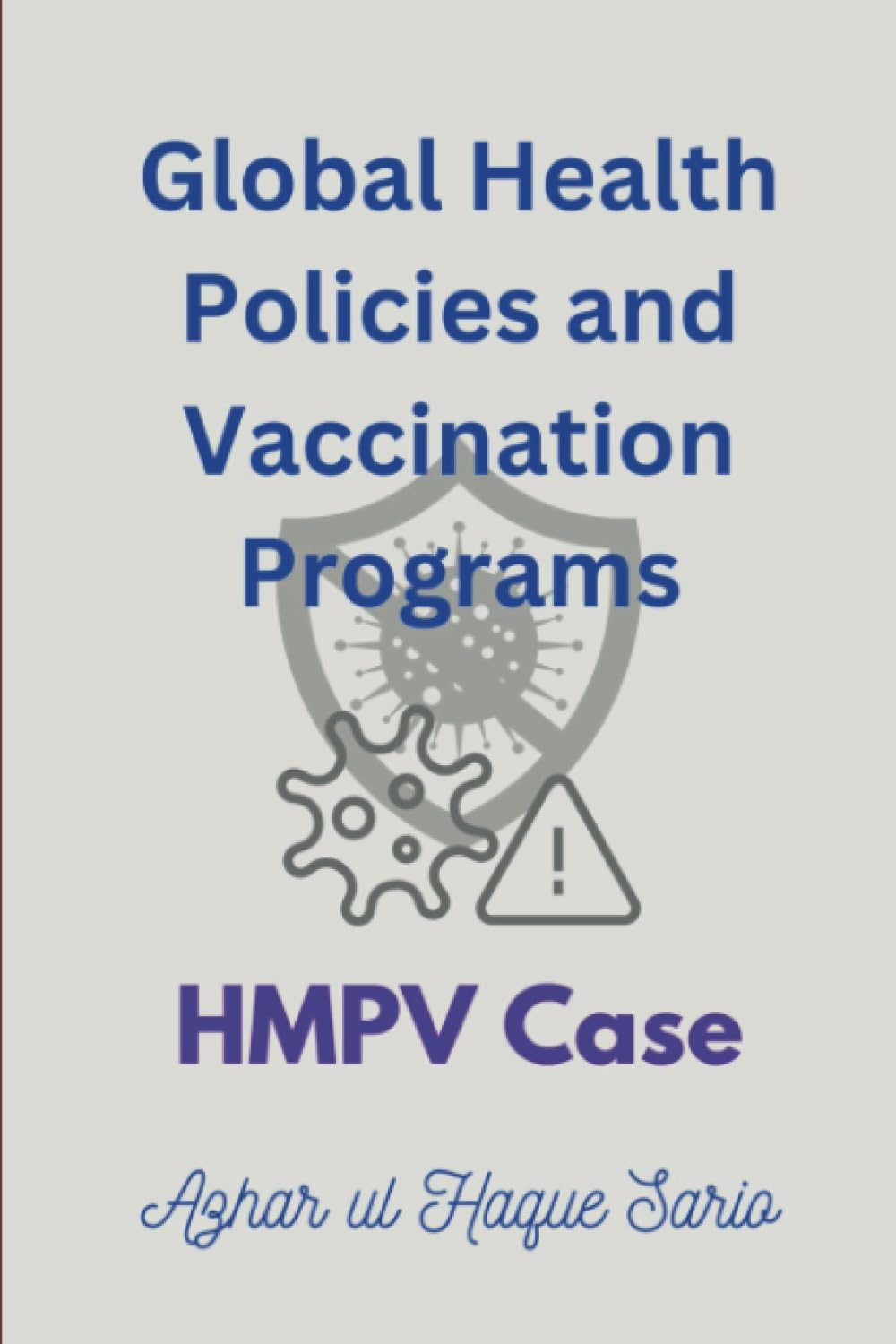 Global Health Policies and Vaccination Programs HMPV Case