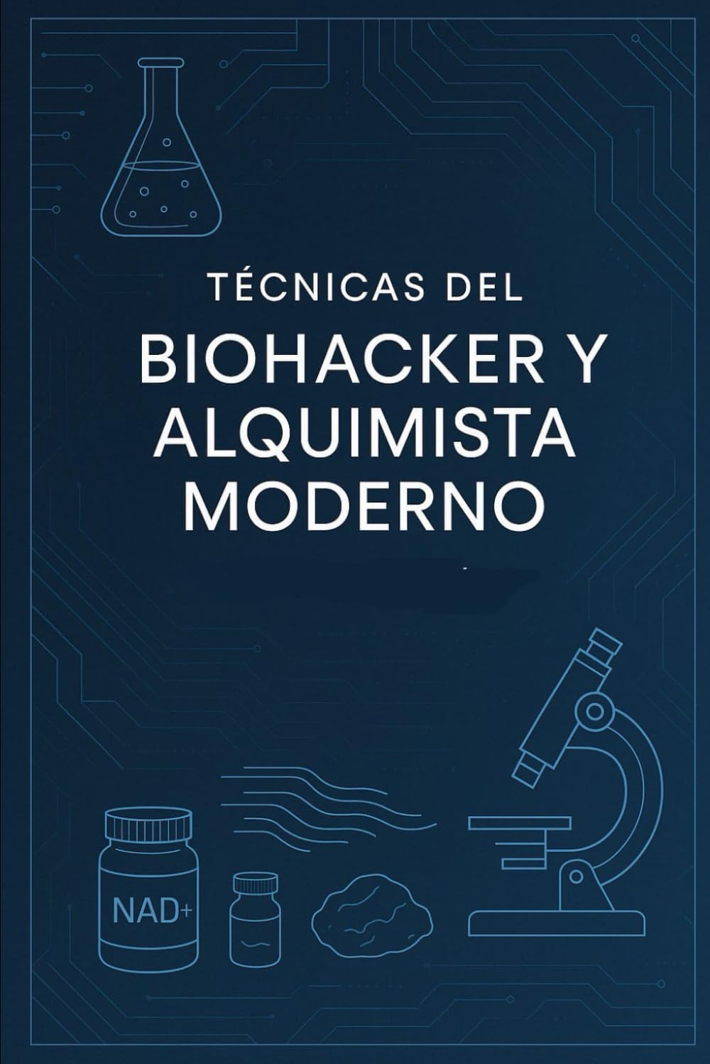 El BIOHACKER y el Alquimista moderno