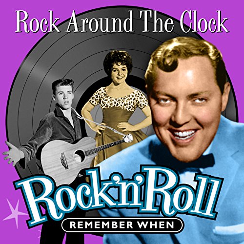Rock Around the Clock (Rock 'N' Roll) Remember When by VARIOUS ARTISTS