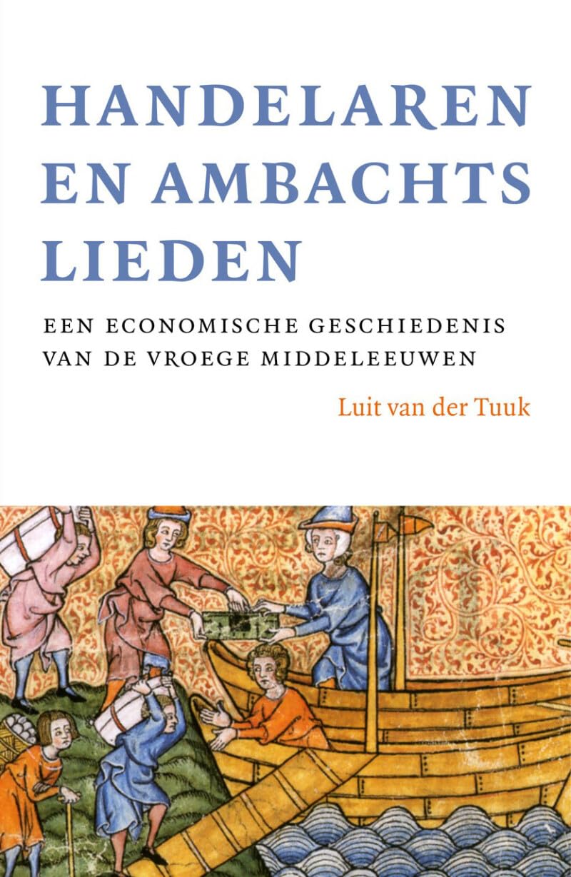 Handelaren en ambachtslieden: een economische geschiedenis van de vroege middeleeuwen
