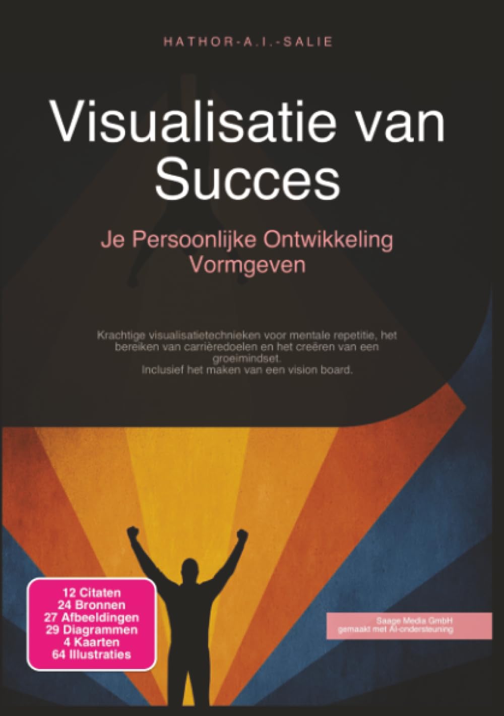 Visualisatie van Succes: Je Persoonlijke Ontwikkeling Vormgeven
