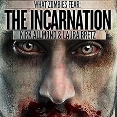 What Zombies Fear 6: The Incarnation cover art