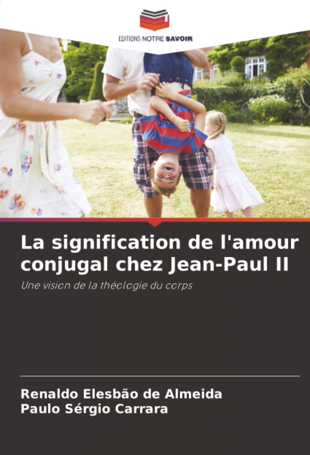 La signification de l'amour conjugal chez Jean-Paul II: Une vision de la théologie du corps