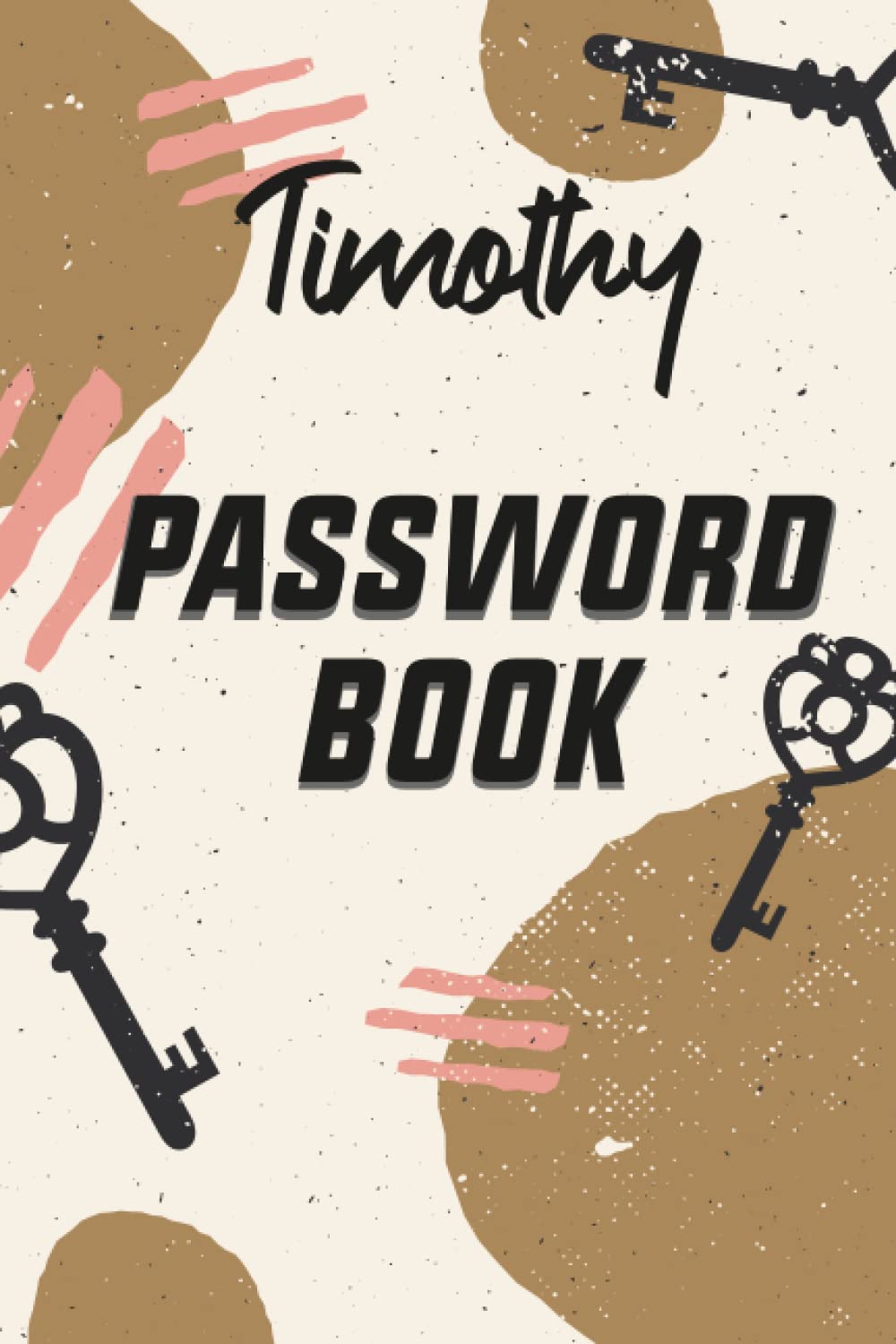 Timothy Password Book: Password Book Gift , 6x9 Inche,Soft cover,Mate Finish
