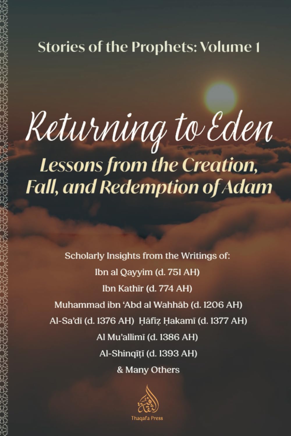 Returning to Eden: Lessons from the Creation, Fall, and Redemption of Adam (Stories of the Prophets)