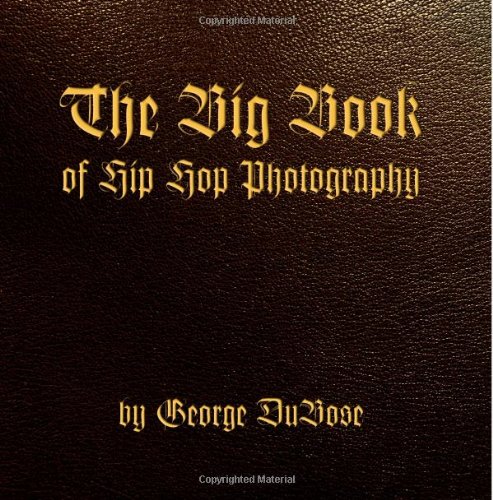 The Big Book of Hip Hop Photography