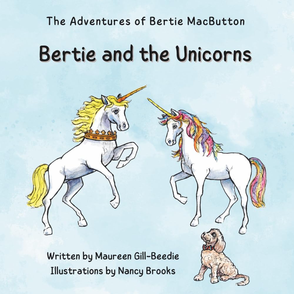Bertie and The Unicorns (The Adventures of Bertie MacButton)