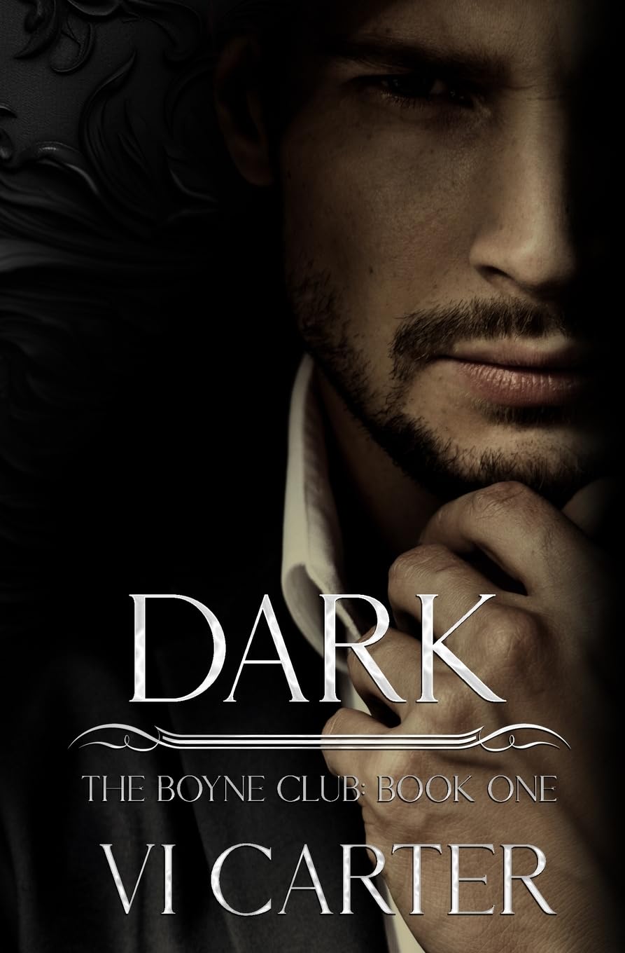 DARK: A DARK BILLIONAIRE ROMANCE: A Dark Mafia Romance of Obsession, Captivity, and Enemies-to-Lovers Tension: 1 (The Boyne Club)