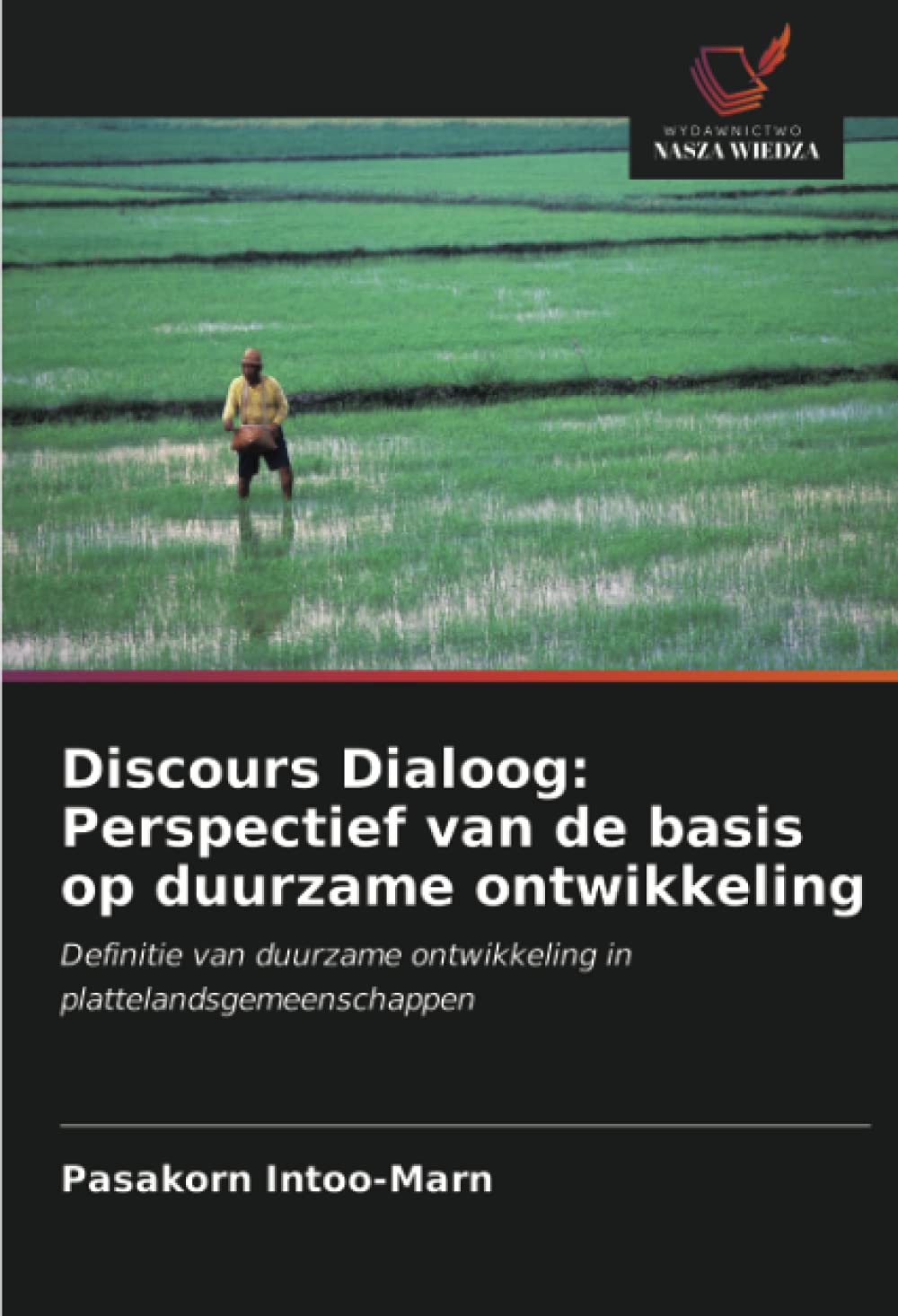 Discours Dialoog: Perspectief van de basis op duurzame ontwikkeling: Definitie van duurzame ontwikkeling in plattelandsgemeenschappen (Dutch Edition)