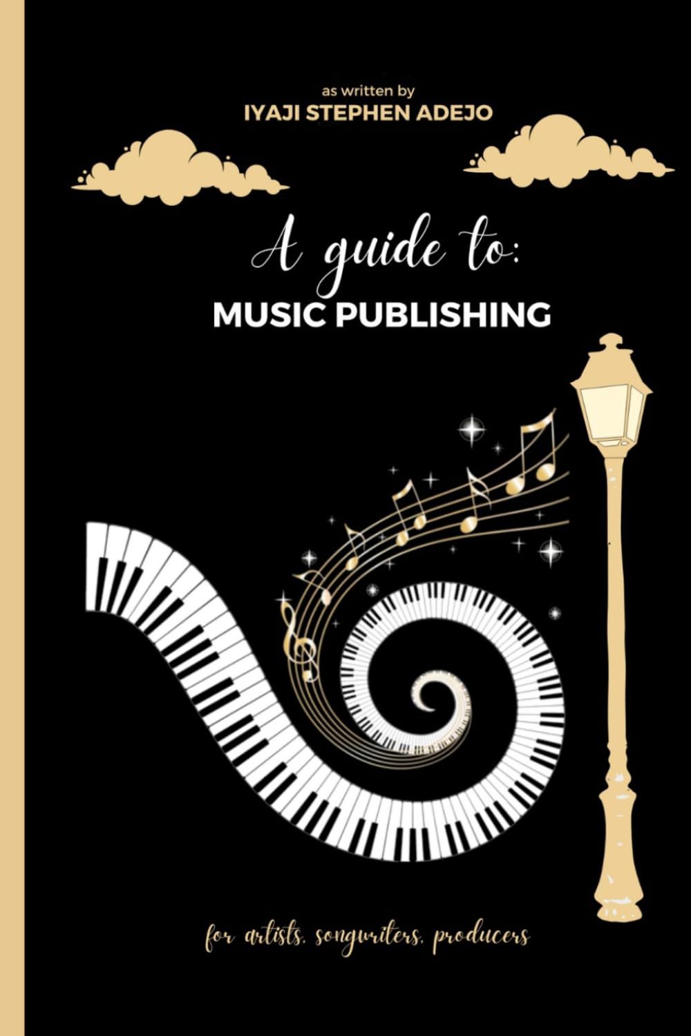 Buy A Guide To Music Publishing Understanding Music Publishing