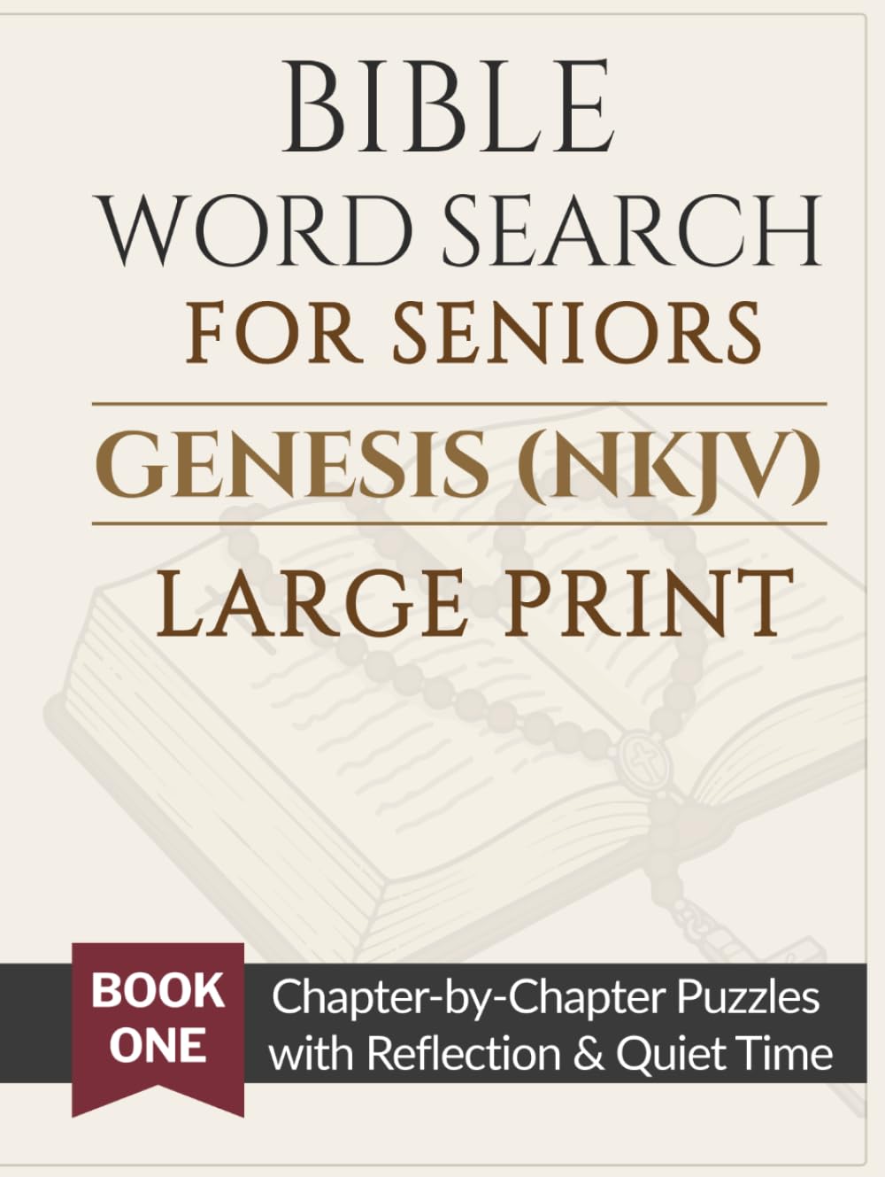 Bible Word Search for Seniors: Genesis (NKJV): Large Print Chapter-by-Chapter Puzzles with Reflection & Quiet Time